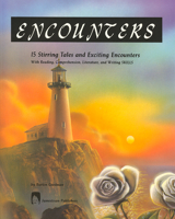 Encounters: 15 Stirring Tales and Exciting Encounters with Reading, Comprehension, Literature, and Writing Skills 0890617686 Book Cover