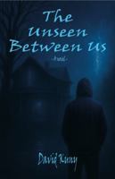 The Unseen Between Us B0FL5K6FD5 Book Cover