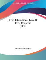 Droit International Prive Et Droit Uniforme (1880) 1168288142 Book Cover