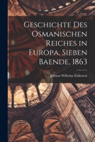 Geschichte des Osmanischen Reiches in Europa, Sieben Baende, 1863 1016478577 Book Cover