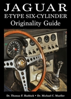 Jaguar E-Type Six-Cylinder Originality Guide 1854432842 Book Cover