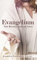 Evangelium: The Revolution of Love 1480882704 Book Cover