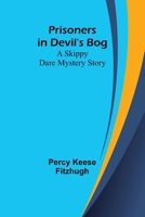 Prisoners in Devil's Bog: A Skippy Dare Mystery Story 9362517388 Book Cover