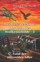 Das Herz der Sioux: Das Lied der Wolkenschilde - 3 - Land der stürzenden Adler (German Edition) B0GSF93BQZ Book Cover