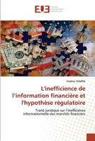 L''Inefficience de L''Information Financia]re Et L''Hypotha]se Ra(c)Gulatoire 6131535906 Book Cover