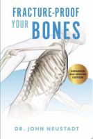 Fracture-Proof Your Bones: Expanded and Updated Edition B0GNK5VZ7V Book Cover