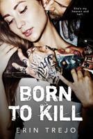 Born To Kill 1098939255 Book Cover