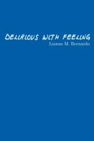 Delirious with Feeling 1775043150 Book Cover