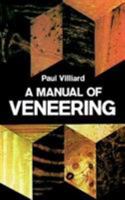 A Manual of Veneering 0486232174 Book Cover