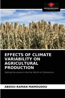 Effects of Climate Variability on Agricultural Production 6204085662 Book Cover