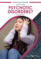 What Are Psychotic Disorders? 1678204528 Book Cover
