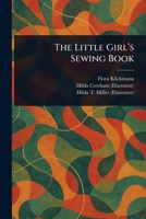 The Little Girl's Sewing Book 1016233515 Book Cover