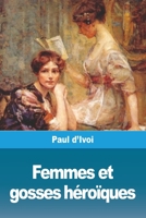 Femmes et gosses héroïques (French Edition) 3967872661 Book Cover