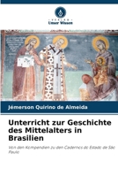 Unterricht zur Geschichte des Mittelalters in Brasilien (German Edition) 6208034299 Book Cover