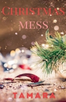 Christmas Mess B0DPJLNPDC Book Cover