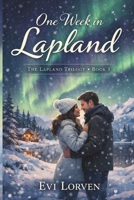 One Week in Lapland: Book One (The Lapland Trilogy) B0GD7HZQKC Book Cover