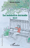 La mémoire écrasée: Récit (Rue Des Écoles) (French Edition) 2343138494 Book Cover