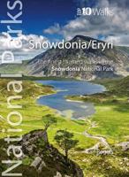 Snowdonia/Eryri - Circular Walks in the Snowdonia National Park (Top 10 Walks: National Parks) 1908632801 Book Cover