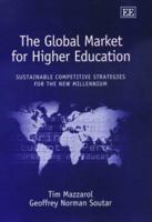 The Global Market for Higher Education: Sustainable Competitive Strategies for the New Millennium (Elgar Monographs) 1840643293 Book Cover