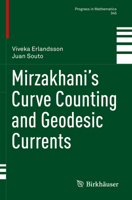 Mirzakhani’s Curve Counting and Geodesic Currents 3031087046 Book Cover