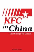 KFC in China: Secret Recipe for Success 0470823844 Book Cover