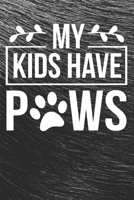 My Kids Have Paws Notebook: Black Design and Sweet Corgi Cover - Blank My Kids Have Paws Notebook / Journal Gift ( 6 x 9 - 110 blank pages ) 1671052242 Book Cover