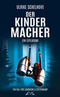 Der Kindermacher - Ein Eifel-Krimi: Der 1. Fall für Landwehr & Stettenkamp 1493681540 Book Cover