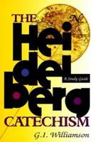 The Heidelberg Catechism: A Study Guide 0875525512 Book Cover