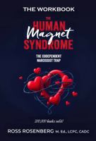 The Human Magnet Syndrome Workbook: Also companion to "The Codependency Revolution" B0F6XTMLSQ Book Cover