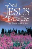 With Jesus Every Day: Daily Devotions Through the Year 0570049873 Book Cover
