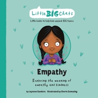 Empathy: Exploring the meaning of empathy and kindness 1761160028 Book Cover