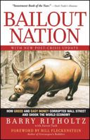 Bailout Nation: How Greed and Easy Money Corrupted Wall Street and Shook the World Economy 0470596325 Book Cover