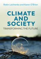 Climate and Society: Transforming the Future 0745684394 Book Cover