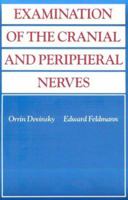 Examination of the Cranial and Peripheral Nerves 0443085625 Book Cover