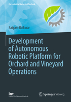 Development of Autonomous Robotic Platform for Orchard and Vineyard Operations (Fortschritte Naturstofftechnik) 3031467906 Book Cover