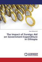 The Impact of Foreign Aid on Government Expenditure in Ethiopia 3659587222 Book Cover