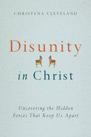 Disunity in Christ: Uncovering the Hidden Forces That Keep Us Apart (Large Print 16pt) 0830844031 Book Cover