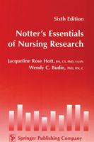 Notter's Essentials of Nursing Research: Sixth Edition 0826115993 Book Cover