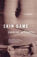 Skin Game: A Memoir 0312263937 Book Cover