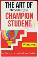 The Art of Becoming a Champion Student.: A Book that can lead you to the heights of personal & Academic Career (Academic Success Series | Books for Students and Kids) B0D7V72WJ6 Book Cover