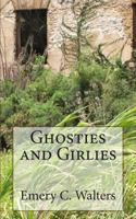 Ghosties and Girlies 1496048288 Book Cover