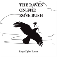 The Raven on the Rosebush 1669835839 Book Cover