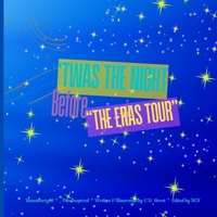 'Twas the Night Before "The Eras Tour" B0DTT8VG7N Book Cover