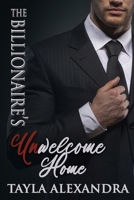 The Billionaire's Unwelcome Home B091DWX1D8 Book Cover
