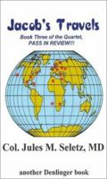 Jacob's Travels (Book Three of the Quartet, Pass in Review) 0877142785 Book Cover