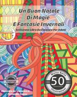 ANTISTRESS Libro Da Colorare Per Adulti: Un Buon Natale Di Magie E Fantasie Invernali 1533508453 Book Cover