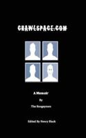 Crawlspace.com: A Memoir 0615948359 Book Cover