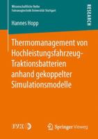 Thermomanagement Von Hochleistungsfahrzeug-Traktionsbatterien Anhand Gekoppelter Simulationsmodelle 3658142464 Book Cover