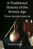 A Traditional History of the Bronze Age (Traditional Histories) 1484908007 Book Cover