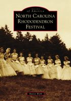 North Carolina Rhododendron Festival 1467123412 Book Cover
